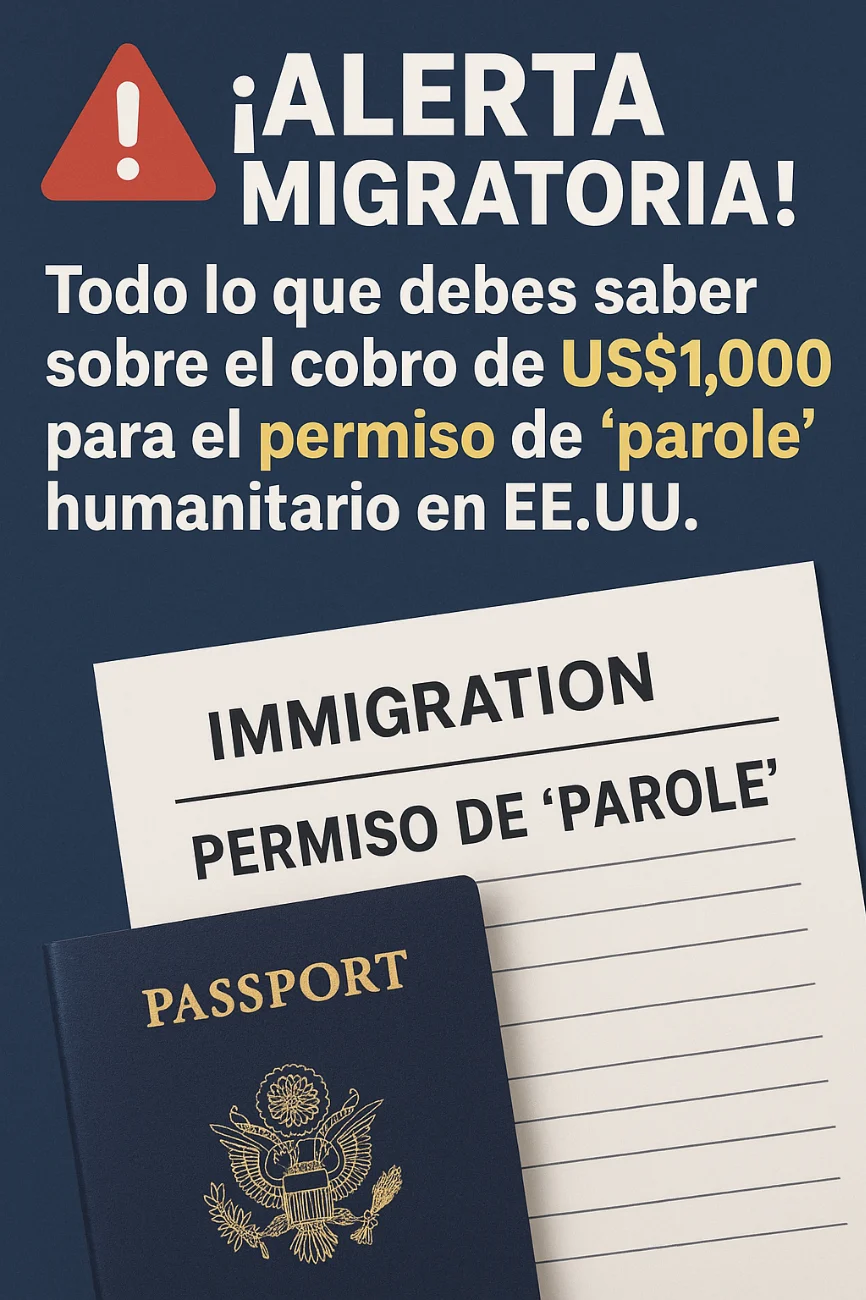 cobro de US$1,000 para el permiso de “parole” humanitario en EE.UU